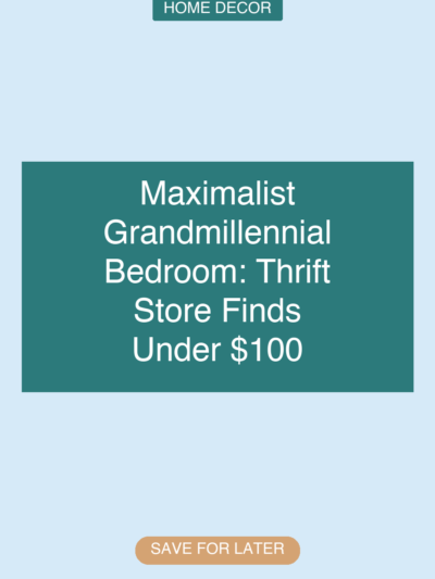 Maximalist Grandmillennial Bedroom: Thrift Store Finds Under $100