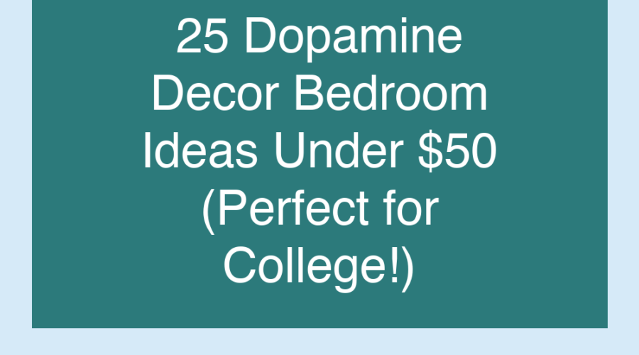 25 Dopamine Decor Bedroom Ideas Under $50 (Perfect for College!)