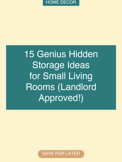 15 Genius Hidden Storage Ideas for Small Living Rooms (Landlord Approved!)